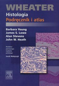 Wheater Histologia Podręcznik i atlas