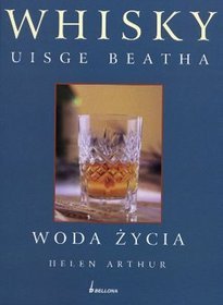 Whisky Uisge beatha Woda życia