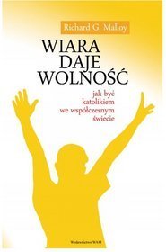 Wiara daje wolność