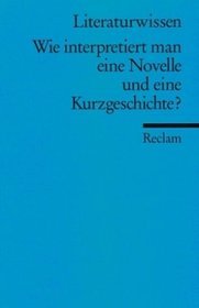 Wie Interpretiert Man eine Novelle  eine Kurzgeschichte