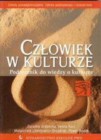 Wiedza o kulturze, Człowiek w kulturze - podręcznik, szkoła ponadgimnazjalna (zakres podstawowy i rozszerzony)