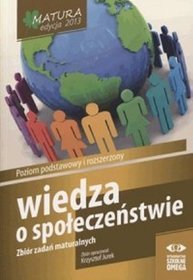 Wiedza o społeczeństwie Matura 2013 Zbiór zadań maturalnych poziom podstawowy i rozszerzony