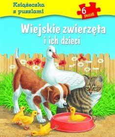 Wiejskie zwierzęta i ich dzieci. Książeczka z puzzlami