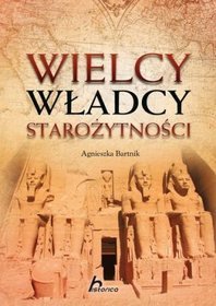 Wielcy władcy Starożytności