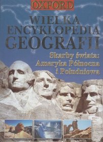 Wielka encyklopedia geografii, tom 10 - Skarby świata: Ameryka Północna i Południowa