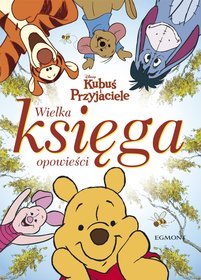 Wielka księga opowieści. Kubuś Puchatek