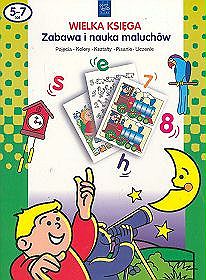 Wielka księga - Zabawa i nauka maluchów (5-7 lat)