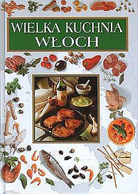 Wielka kuchnia Włoch