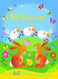 Wielkanocne to i owo