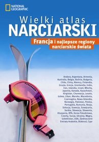 Wielki atlas narciarski Francja i najlepsze regiony narciarskie świata