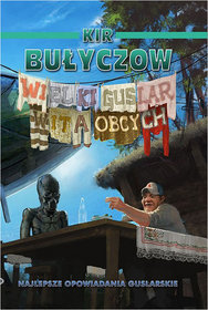 Wielki Guslar wita obcych!