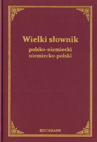 Wielki słownik polsko-niemiecki niemiecko-polski