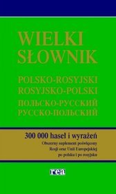 Wielki słownik polsko-rosyjski rosyjsko-polski