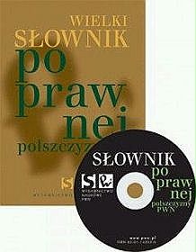 Wielki słownik poprawnej polszczyzny  (+ CD gratis)