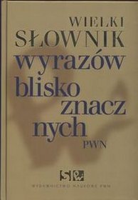 Wielki słownik wyrazów bliskoznacznych PWN (CD -ROM gratis)