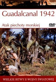 Wielkie bitwy II wojny światowej. Guadalcanal 1942. Atak piechoty morskiej + DVD