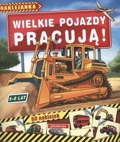 Wielkie pojazdy pracują 5-8 lat