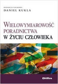 Wielowymiarowość poradnictwa w życiu człowieka