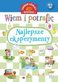 Wiem i potrafię Najlepsze eksperymenty