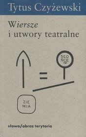 Wiersze i utwory teatralne
