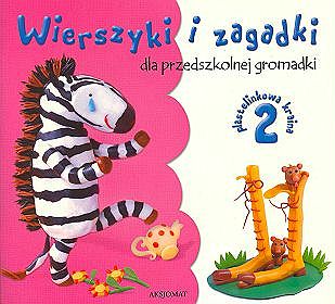 Wierszyki i zagadki dla przedszkolnej gromadki 2