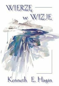 Wierzę w wizje