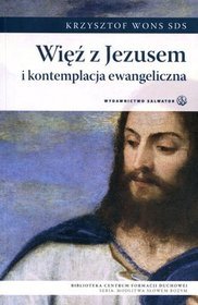 Więź z Jezusem i kontemplacja ewangeliczna