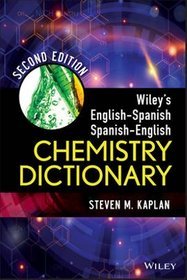 Wiley's English-Spanish Spanish-English Chemistry Dictionary