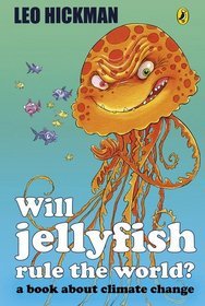 Will Jellyfish Rule the World