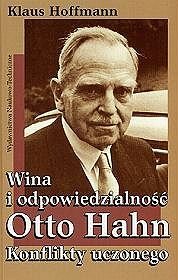 Wina i odpowiedzialność. Otto Hahn