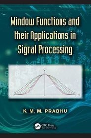 Window Functions and Their Applications in Signal Processing