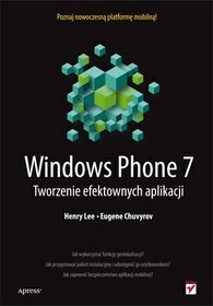 Windows Phone 7. Tworzenie efektownych aplikacji