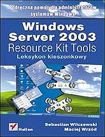 Windows Server 2003 Resource Kit Tools. Leksykon kieszonkowy