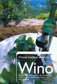 Wino. Chcesz wiedzieć więcej?