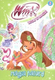 Winx Club Witaj w Magix 2 Magia natury