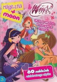 Winx. Magiczna moda. Ubieraj wróżki w niezwykłe stroje