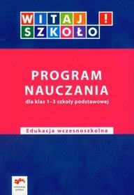 Witaj szkoło! 1-3 Program nauczania