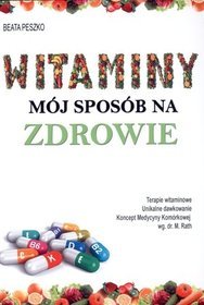 Witaminy mój sposób na zdrowie
