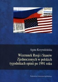 Wizerunek Rosji i Stanów Zjednoczonych w polskich tygodnikach opinii po 1991 roku