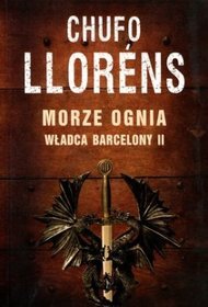 Władca Barcelony II: Morze ognia