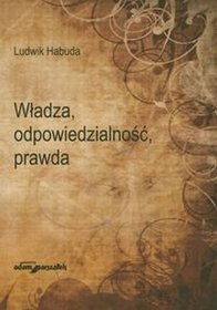 Wladza odpowiedzialność prawda