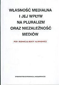 Własność medialna i jej wpływ na pluralizm oraz niezależność mediów