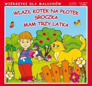 Wlazł kotek na płotek Sroczka Mam trzy latka
