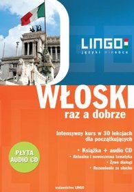 Włoski raz a dobrze + audio CD. Intensywny kurs w 30 lekcjach