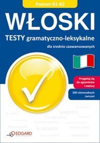 Włoski - Testy gramatyczno - leksykalne B1 - B2