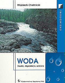 Woda. Zasoby, degradacja, ochrona