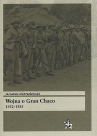 Wojna o Gran Chaco 1932-1935