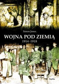 Wojna pod ziemią 1914-1918
