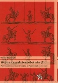 Wojna trzydziestoletnia, tom 2 - Powstanie czeskie i wojna o Palatynat 1618-1623