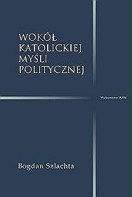 Wokół katolickiej myśli politycznej